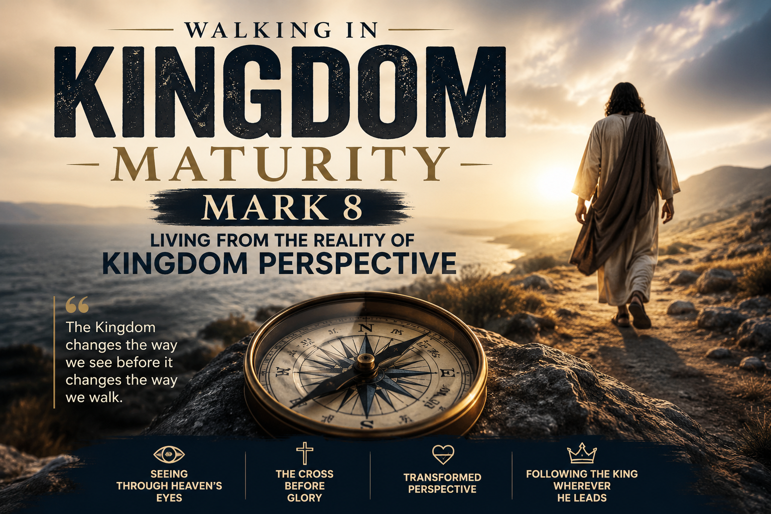 Mark 8 – Living From the Reality of Kingdom Perspective
